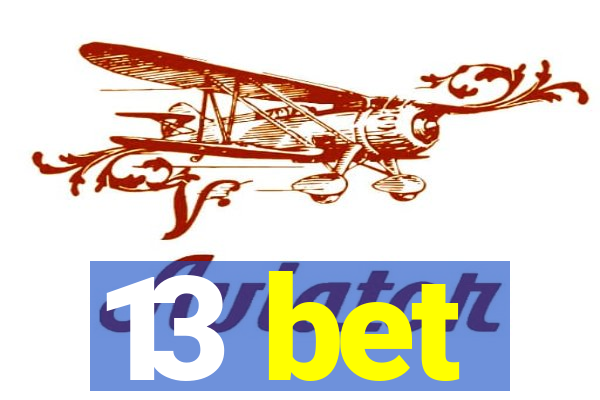 13 bet